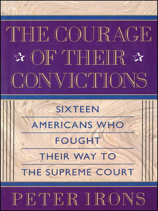 Title details for The Courage of Their Convictions by Peter H. Irons - Available